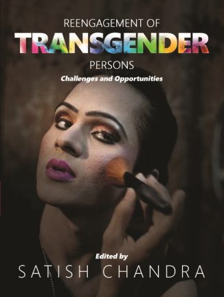 Reengagement Of Transgender Persons, ISBN No. : 9789387852068.